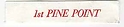 Filename=Pine_Point_1st.jpg
Filesize=2KiB
Dimensions=289x63
Date added=%664 %29, %2021 Pine_Point_1st.jpg